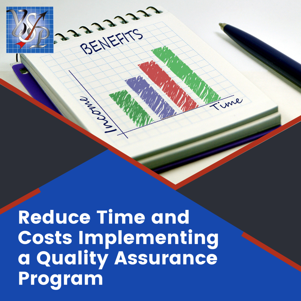 Reduce time and costs implementing a quality assurance program